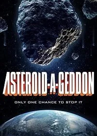 Постер: Астероидогеддон / Asteroid-a-Geddon (2020)