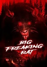 Постер: Большая жуткая крыса / Big Freaking Rat (2020)