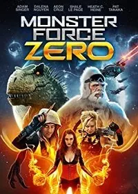 Постер: Отряд монстров Зеро / Monster Force Zero (2020)