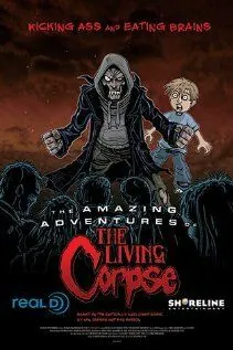 Постер: Удивительные приключения живого трупа / The Amazing Adventures of the Living Corpse (2012)