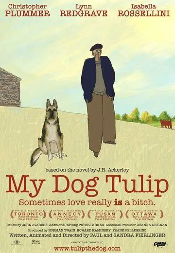 Постер: Моя собака Тюльпан / My Dog Tulip (2009)
