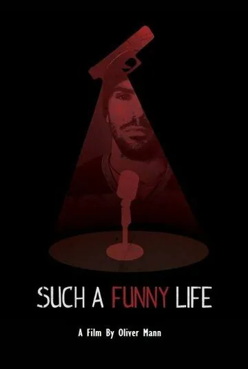 Постер: Такая веселая жизнь / Such a Funny Life (2019)
