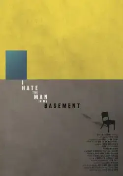 Постер: Я ненавижу человека в моём подвале / I Hate the Man in My Basement (2017)