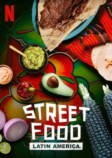 Постер: Уличная еда: Латинская Америка / Street Food: Latin America (2020)