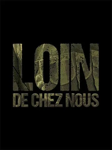 Постер: Вдали от дома / Loin de chez nous (2016)