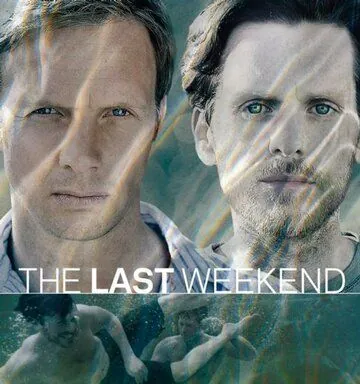 Постер: Последний уик-энд / The Last Weekend (2012)