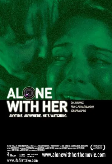 Постер: Наедине с ней / Alone with Her (2006)