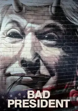 Постер: Плохой президент / Bad President (2021)