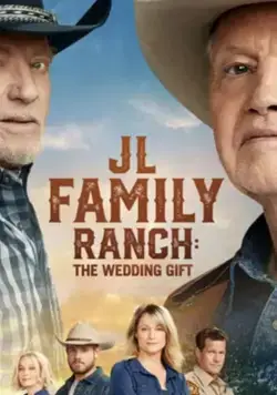 Постер: Ранчо Джона Лэндсбурга: подарок на свадьбу / JL Family Ranch: The Wedding Gift (2020)
