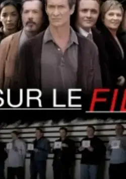Постер: По острию ножа / Sur le fil (2007)
