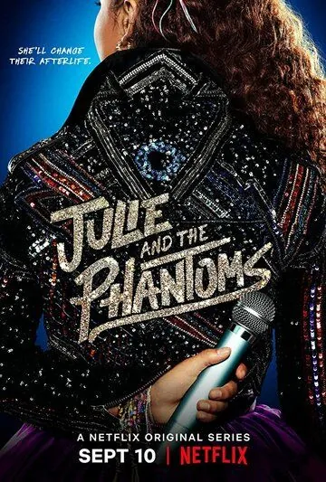 Постер: Джули и призраки / Julie and the Phantoms (2020)