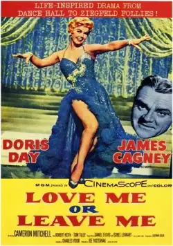 Постер: Люби меня или покинь меня / Love Me or Leave Me (1955)