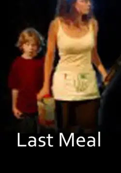 Постер: Последний обед / Last Meal (2008)