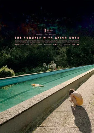 Постер: Беда в том, чтобы родиться / The Trouble with Being Born (2020)