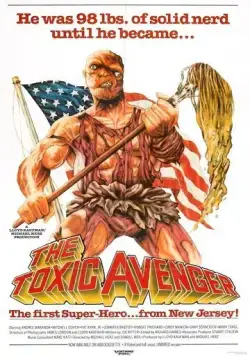 Постер: Токсичный мститель / The Toxic Avenger (1984)