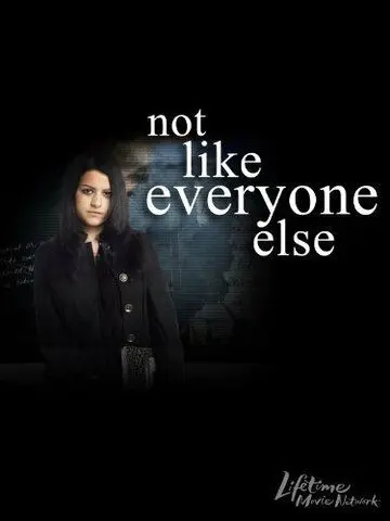 Постер: Не такая как все / Not Like Everyone Else (2006)