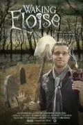 Постер: Пробуждая Элоизу / Waking Eloise (2010)