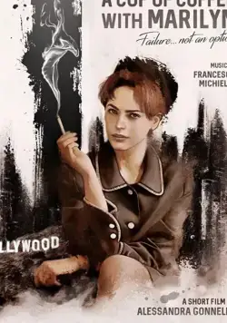 Постер: Чашка кофе с Мэрилин / A Cup of Coffee with Marilyn (2019)