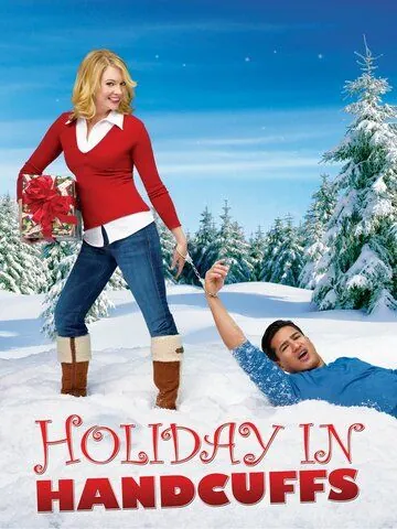 Постер: Отпуск в наручниках / Holiday in Handcuffs (2007)