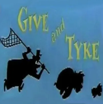 Постер: Спайк и Тайк / Give and Tyke (1957)
