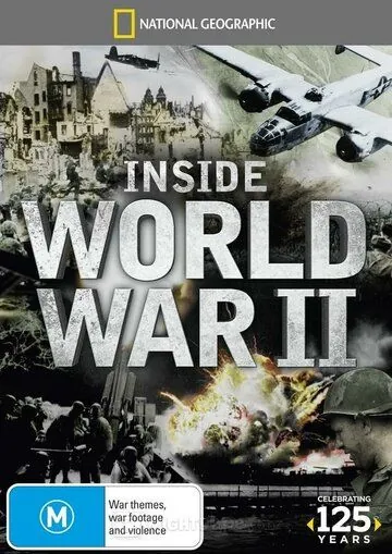 Постер: Взгляд изнутри: Вторая мировая война / Inside World War II (2012)