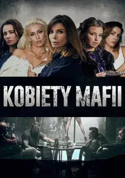 Постер: Женщины мафии / Kobiety mafii (2018)