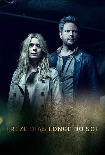 Постер: 13 дней вдали от солнца / Treze Dias Longe do Sol (2017)