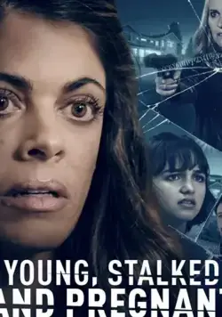 Постер: Молодая, запуганная и беременная / Young, Stalked, and Pregnant (2020)
