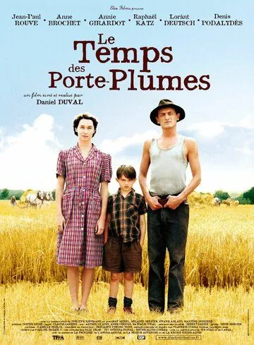 Постер: Время перьевых ручек / Le temps des porte-plumes (2006)
