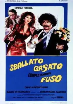 Постер: Рассказать, возбудить, раскрутить / Sballato, gasato, completamente fuso (1982)