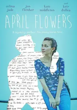 Постер: Апрельские цветы / April Flowers (2017)