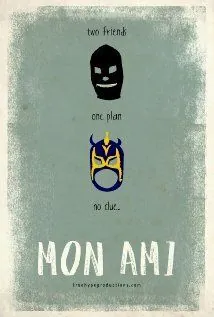 Постер: Мой друг / Mon Ami (2012)