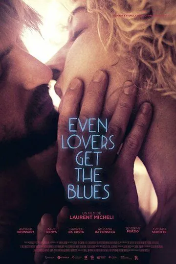 Постер: Даже влюбленных затронет блюз / Even Lovers Get the Blues (2016)