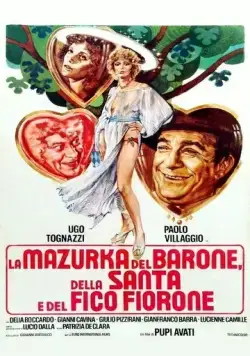 Постер: Мазурка барона, святой девы и фигового дерева / La mazurka del barone, della santa e del fico fiorone (1975)