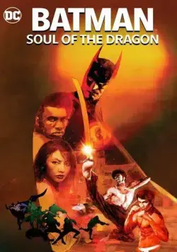 Постер: Бэтмен: Душа дракона / Batman: Soul of the Dragon (2021)