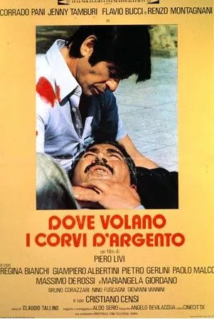 Постер: Где летают серебристые вороны / Dove volano i corvi d'argento (1977)