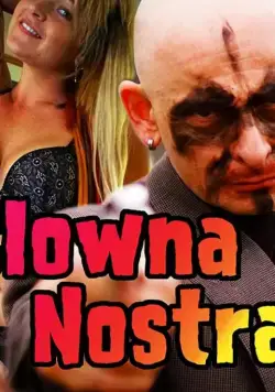 Постер: Клоуна Ностра / Clowna Nostra (2019)