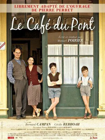 Постер: Кафе у моста / Le café du pont (2010)