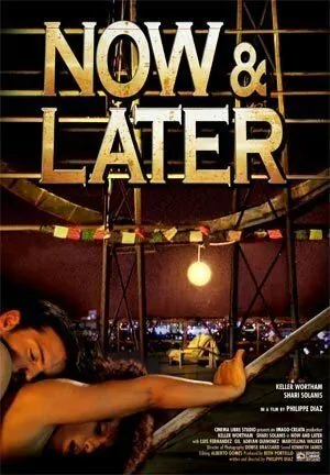 Постер: Сейчас и Позже / Now & Later (2009)