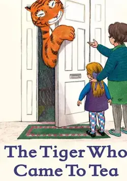 Постер: Тигр, который пришёл выпить чаю / The Tiger Who Came to Tea (2019)