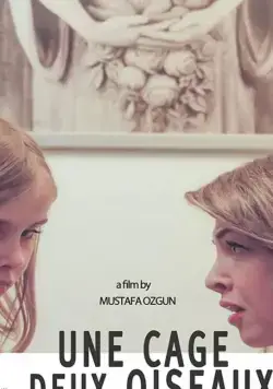 Постер: Птицы в клетке / Une cage deux oiseaux (2019)