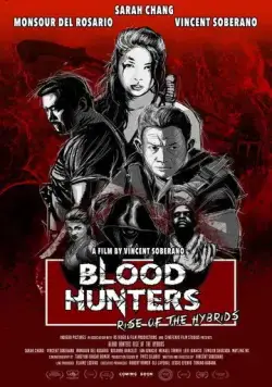 Постер: Охотники за кровью: Восстание гибридов / Blood Hunters: Rise of the Hybrids (2019)