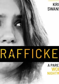 Постер: Худший кошмар родителей / Trafficked: A Parent's Worst Nightmare (2021)