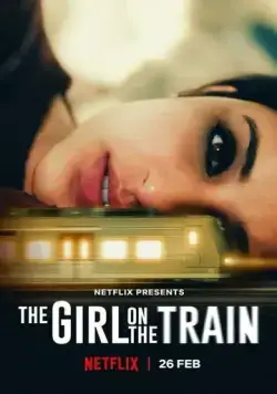 Постер: Мира, девушка в поезде / Girl on the Train (2021)