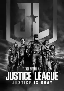 Постер: Лига справедливости Зака Снайдера: Черно-белая версия / Zack Snyder's Justice League: Justice Is Gray (2021)