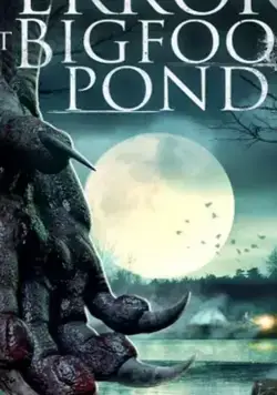 Постер: Ужас у пруда Бигфута / Terror at Bigfoot Pond (2020)