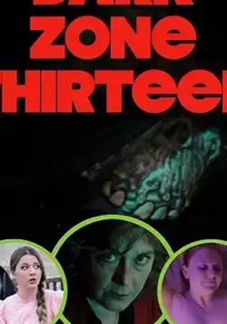 Постер: Тёмная зона 13 / Dark Zone Thirteen (2019)