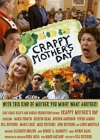 Постер: Паршивый День матери / Crappy Mother's Day (2019)