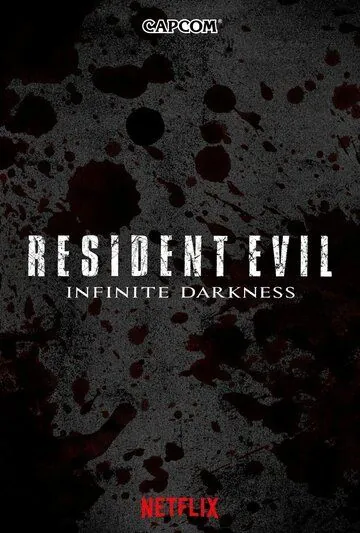 Постер: Обитель зла: Бесконечная тьма / Resident Evil: Infinite Darkness (2021)
