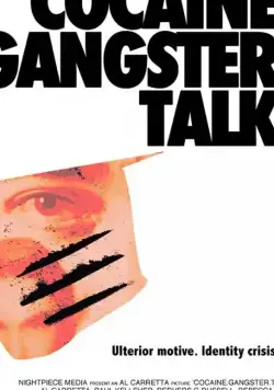 Постер: Кокаин. Гангстер. Слухи. / Cocaine. Gangster. Talk. (2019)